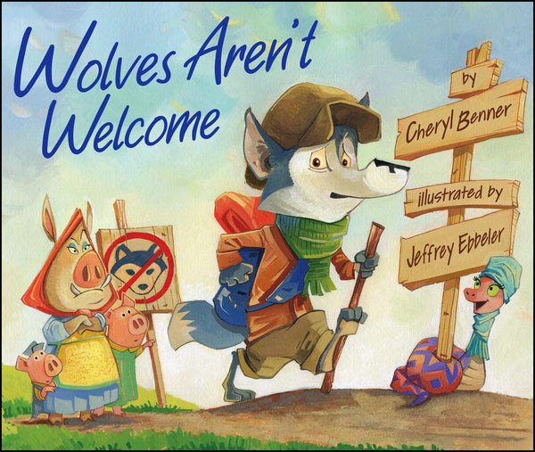 Wolves Aren't Welcome by Cheryl Benner