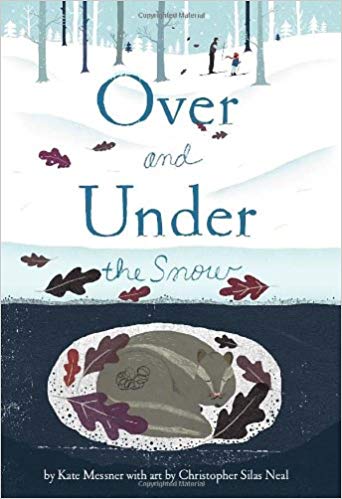 Over and Under the Snow by Kate Messner