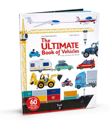 The Ultimate Book of  Vehicles: From Around the World by Anne-Sophie Baumann