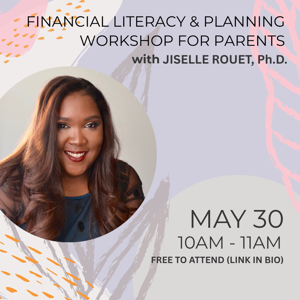 Financial Literacy & Planning Workshop for Parents, Saturday 5/30, 10AM - 11AM