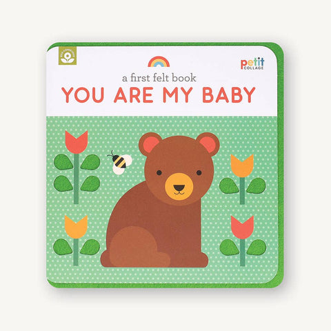 A First Felt Book: You Are My Baby