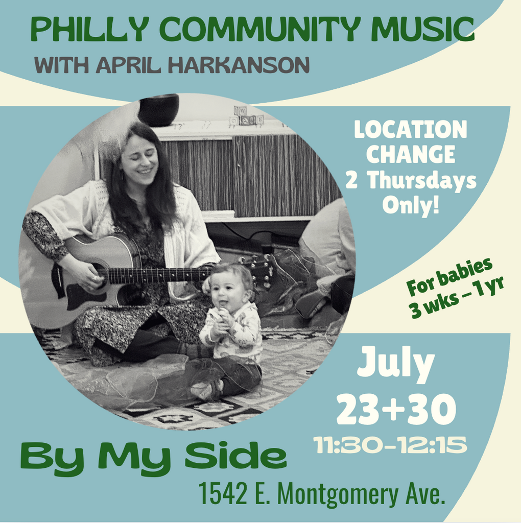 Music with April at By My Side (babies 3 weeks - 1 year olds) $10/$15