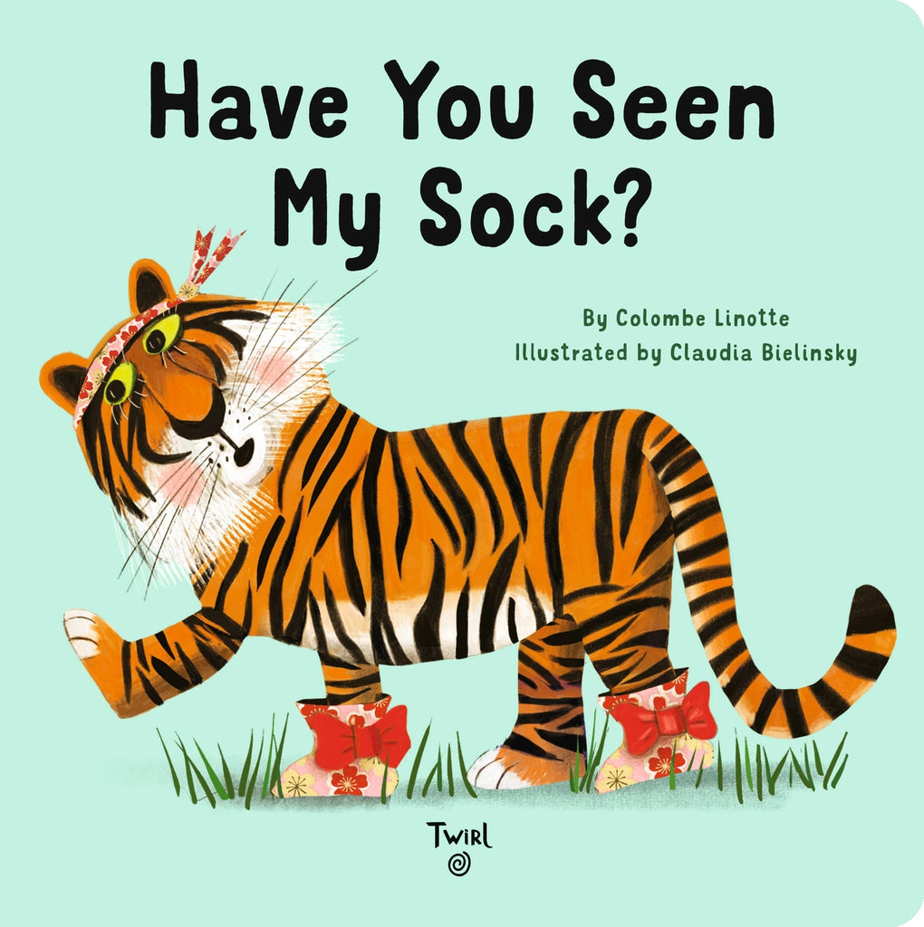 Have You Seen My Sock by Colombe Linotte