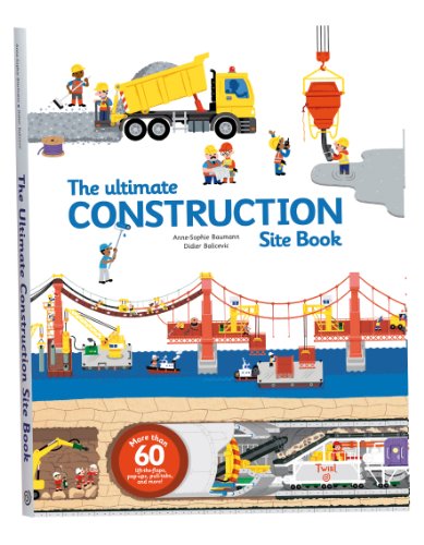 The Ultimate Construction Site Book by Anne-Sophie Baumann