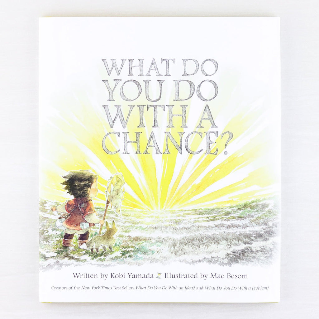 What Do You Do With a Chance? by Kobi Yamada