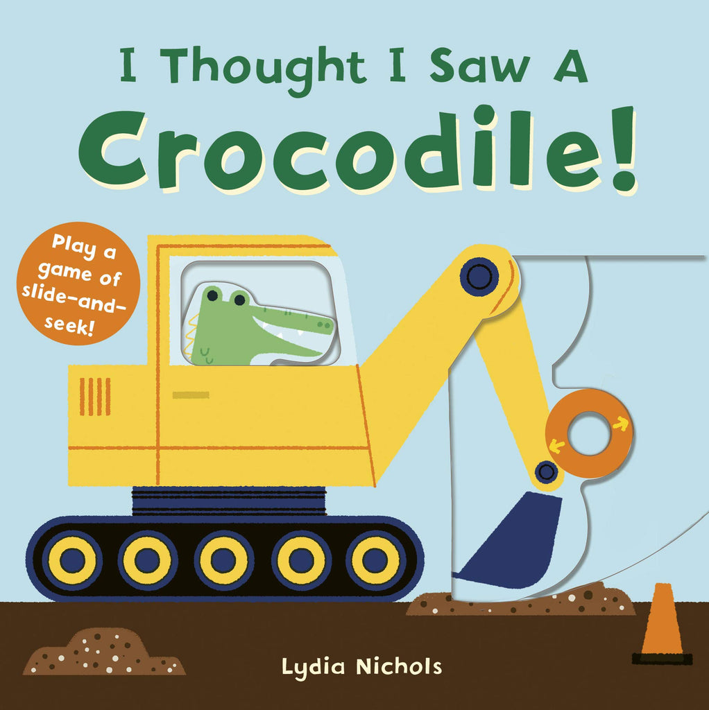I Thought I Saw a Crocodile! by Lydia Nichols